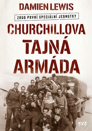 Damien Lewis: Churchillova tajná armáda