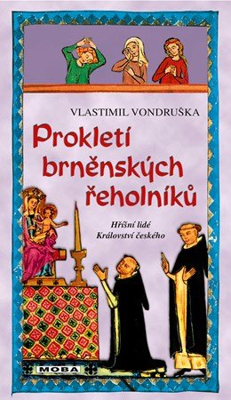 Vlastimil Vondruška: Prokletí brněnských řeholníků