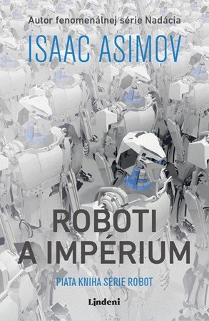 Isaac Asimov: Roboti a impérium Isaac Asimov: Roboti a impérium