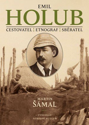 Martin Šámal, Národní muzeum: Emil Holub