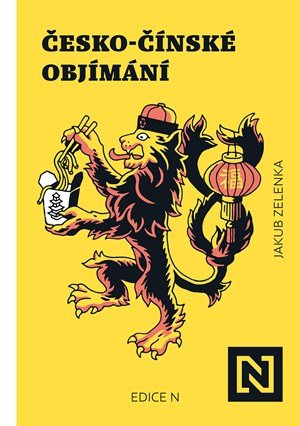 Jakub Zelenka: Česko-čínské objímání Jakub Zelenka: Česko-čínské objímání