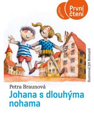 Petra Braunová: Johana s dlouhýma nohama Petra Braunová: Johana s dlouhýma nohama