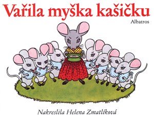 lidové: Vařila myška kašičku