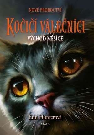 Erin Hunterová: Kočičí válečníci: Nové proroctví (2) - Východ měsíce Erin Hunterová: Kočičí válečníci: Nové proroctví (2) - Východ měsíce