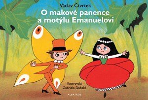 Václav Čtvrtek: O makové panence a motýlu Emanuelovi