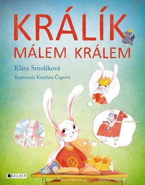 Klára Smolíková: Králík málem králem
