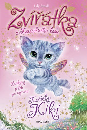 Lily Small: Zvířátka z Kouzelného lesa – Kočička Kiki Lily Small: Zvířátka z Kouzelného lesa – Kočička Kiki