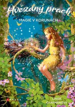 Linda Chapmanová: Hvězdný prach: Magie v korunách Linda Chapmanová: Hvězdný prach: Magie v korunách