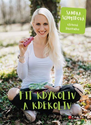 Sandra Schmidová: Fit kdykoliv a kdekoliv