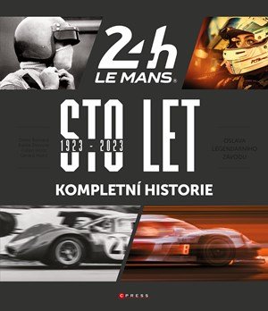Kolektiv: Sto let 24 hodin Le Mans