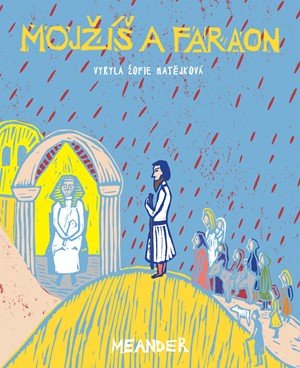 Ivana Pecháčková: Mojžíš a faraon