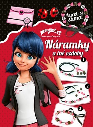 Kolektiv: Čarovná Lienka a Čierny Kocúr - Náramky a iné ozdoby