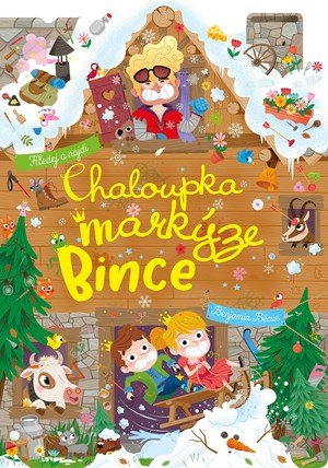 Kolektiv: Chaloupka markýze Bince