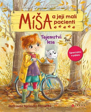 Aniela Cholewińska-Szkoliková: Míša a její malí pacienti: Tajemství lesa Aniela Cholewińska-Szkoliková: Míša a její malí pacienti: Tajemství lesa