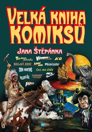 Jan Štěpánek: Velká kniha komiksů Jana Štěpánka