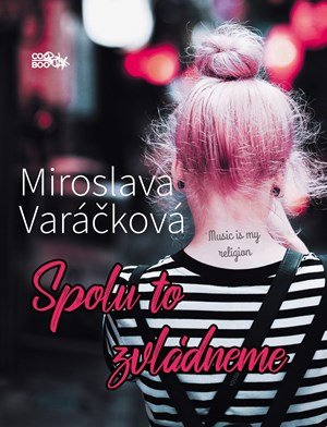 Miroslava Varáčková: Spolu to zvládneme Miroslava Varáčková: Spolu to zvládneme