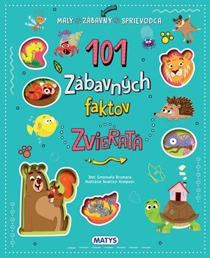Emanuela Brumana: 101 zábavných faktov: Zvieratá