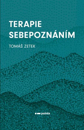Tomáš Zetek: Terapie sebepoznáním
