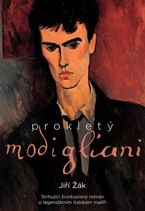 Jiří Žák: Prokletý Modigliani Jiří Žák: Prokletý Modigliani