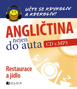 Anna Kronusová, Markéta Galatová: Angličtina nejen do auta – Restaurace a jídlo Anna Kronusová, Markéta Galatová: Angličtina nejen do auta – Restaurace a jídlo