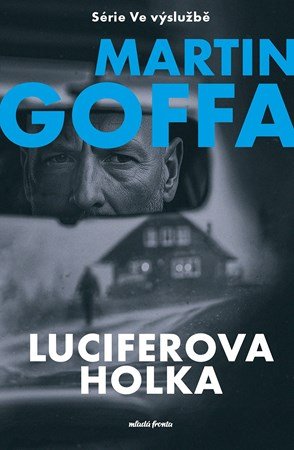 Martin Goffa: Ve výslužbě - Luciferova holka