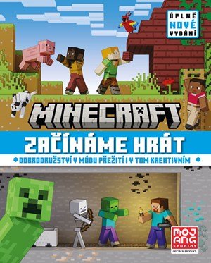 Kolektiv: Minecraft - Začínáme hrát - Úplně nové vydání