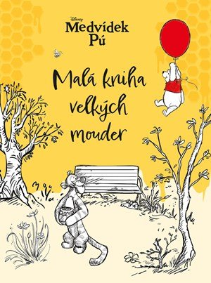 Kolektiv: Medvídek Pú  - Malá kniha velkých mouder