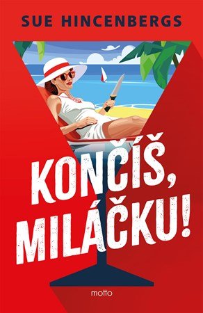 Sue Hincenbergs: Končíš, miláčku!