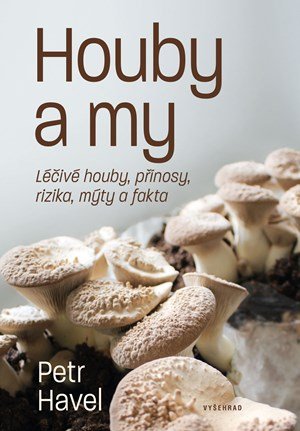 Petr Havel: Houby a my