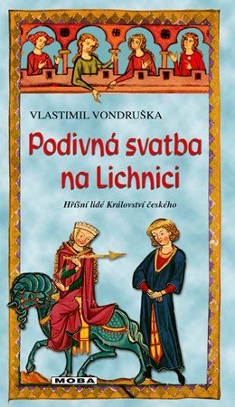 Vlastimil Vondruška: Podivná svatba na Lichnici