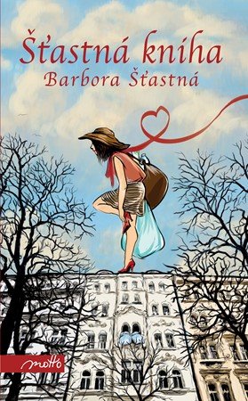 Barbora Šťastná: Šťastná kniha Barbora Šťastná: Šťastná kniha