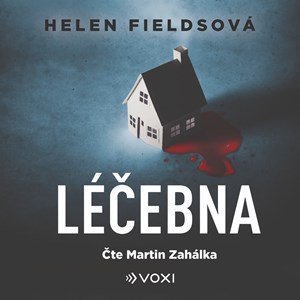 Helen Fieldsová: Léčebna (audiokniha) Helen Fieldsová: Léčebna (audiokniha)