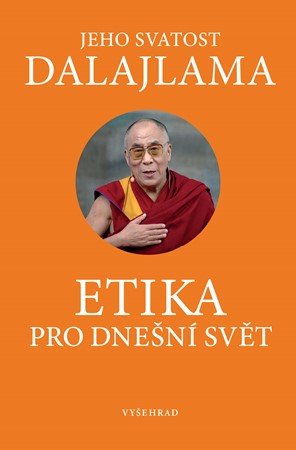Jeho Svatost dalajlama: Etika pro dnešní svět