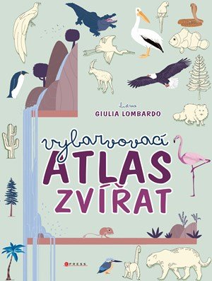 : Vybarvovací atlas zvířat : Vybarvovací atlas zvířat