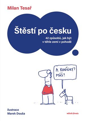 Milan Tesař, Marek Douša: Štěstí po česku Milan Tesař, Marek Douša: Štěstí po česku