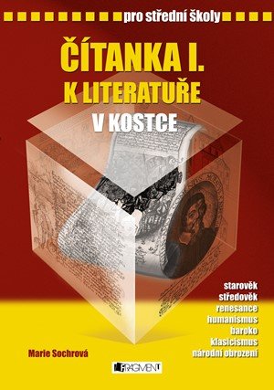 Marie Sochrová: Čítanka I. k Literatuře v kostce pro SŠ