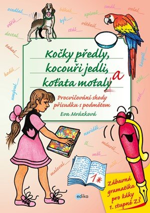 Eva Mrázková: Kočky předly, kocouři jedli, koťata motala
