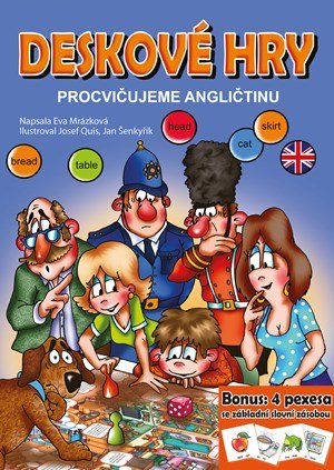 Eva Mrázková: Deskové hry. Procvičujeme angličtinu Eva Mrázková: Deskové hry. Procvičujeme angličtinu
