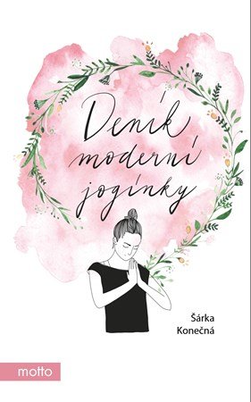 Šárka Vojáčková: Deník moderní jogínky