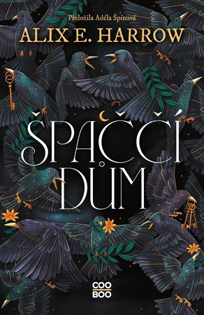 Alix E. Harrow: Špaččí dům
