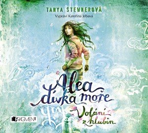Tanya Stewnerová: Alea - dívka moře: Volání z hlubin (audiokniha pro děti) Tanya Stewnerová: Alea - dívka moře: Volání z hlubin (audiokniha pro děti)
