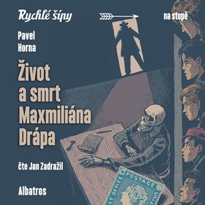 Jaroslav Foglar, Pavel Horna: Život a smrt Maxmiliána Drápa (audiokniha pro děti)