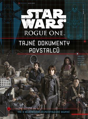 : Star Wars Rogue One Tajné dokumenty povstalců