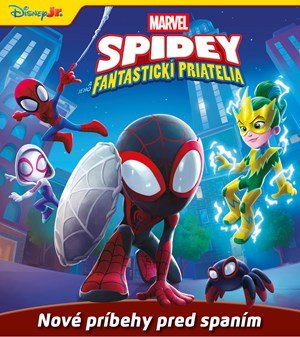 Kolektiv: Marvel - Spidey a jeho fantastickí priatelia - Nové príbehy pred spaním