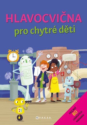 Kolektiv: Hlavocvična pro chytré děti