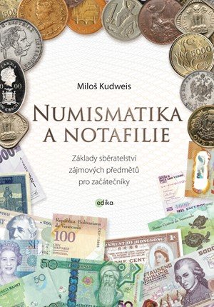 Miloš Kudweis: Numismatika a notafilie Miloš Kudweis: Numismatika a notafilie