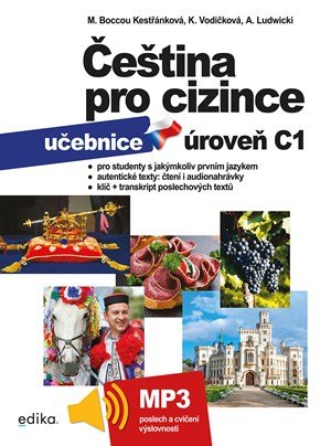 Marie Boccou Kestřánková, Kolektiv, Kateřina Vodičková, Anto: Čeština pro cizince C1 - učebnice Marie Boccou Kestřánková, Kolektiv, Kateřina Vodičková, Anto: Čeština pro cizince C1 - učebnice