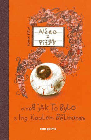 Roman Fiala: Něco z Pišty