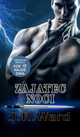 J. R. Ward: Zajatec noci