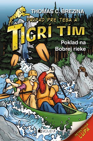Thomas Brezina: Tigrí tím – Poklad na Bobrej rieke